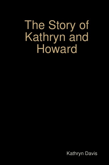 The Story of Kathryn and Howard