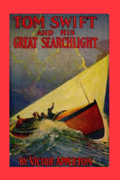 TOM SWIFT AND HIS GREAT SEARCH LIGHT