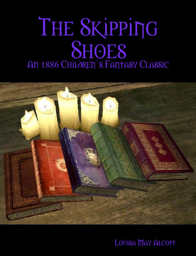 The Skipping Shoes : An 1886 Children’s Fantasy Classic