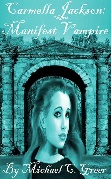 Carmella Jackson: Manifest Vampire