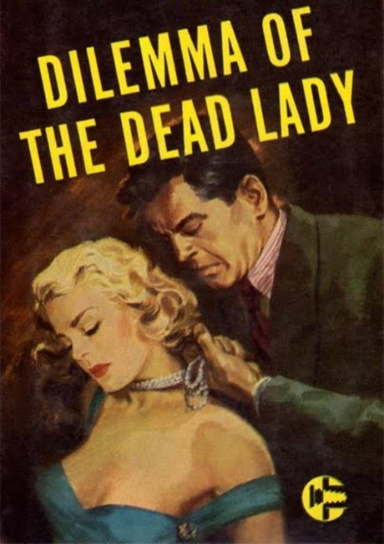 Dilemma of the Dead Lady