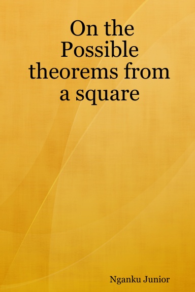 On the Possible theorems from a square