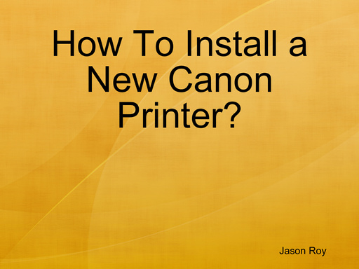 How To Install a New Canon Printer?