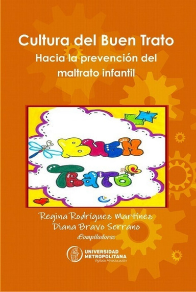 Cultura del Buen Trato:Hacia la prevención del maltrato infantil