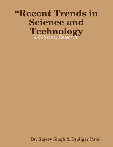 “Recent Trends in Science and Technology: A Collective Research”