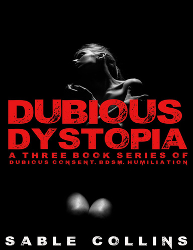 Dubious Dystopia: The Complete Box Set