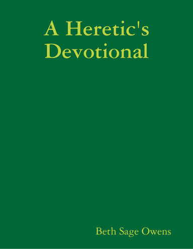 A Heretic's Devotional