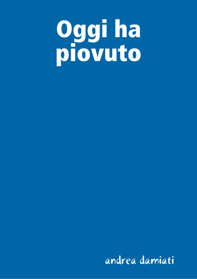 Oggi ha piovuto