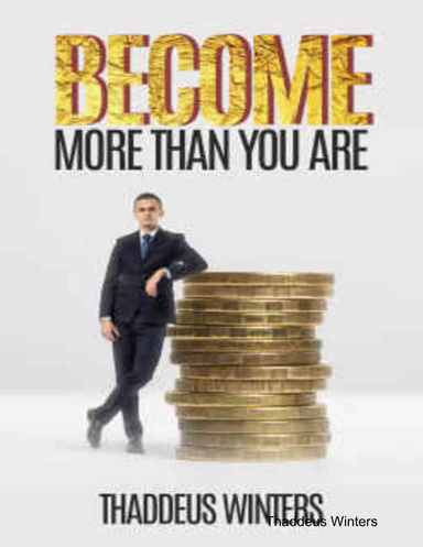 Become More Than You Are
