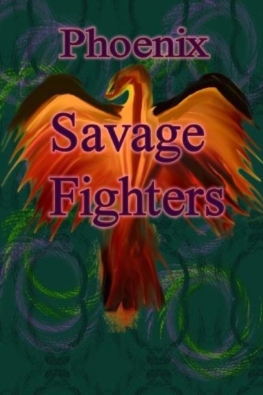 Savage Fighters: Phoenix