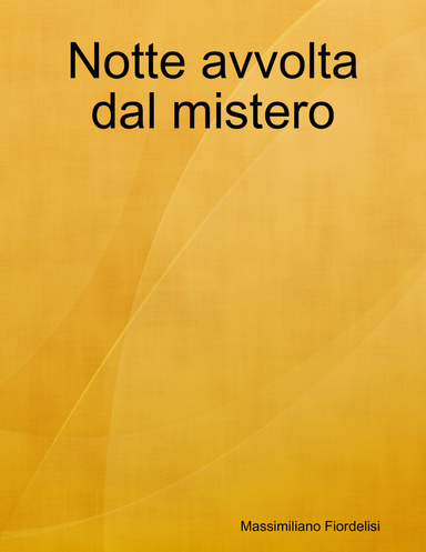 Notte avvolta dal mistero