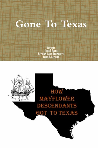 Gone to Texas How Mayflower Decendants Got To Texas