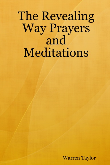 The Revealing Way Prayers and Meditations