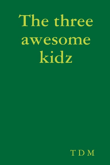The three awesome kidz