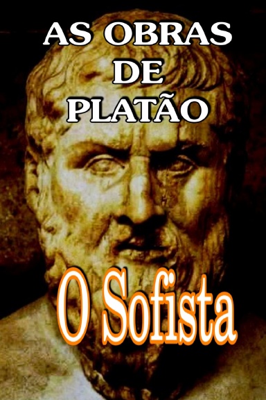 As Obras de Platão: O Sofista