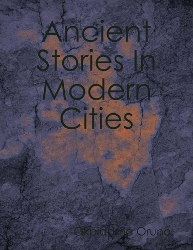 Ancient Stories In Modern Cities