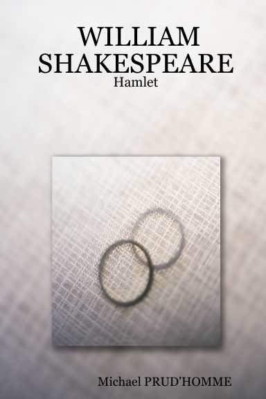WILLIAM SHAKESPEARE : Hamlet