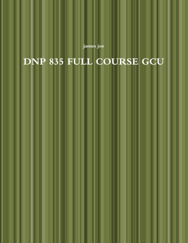 DNP 835 FULL COURSE GCU