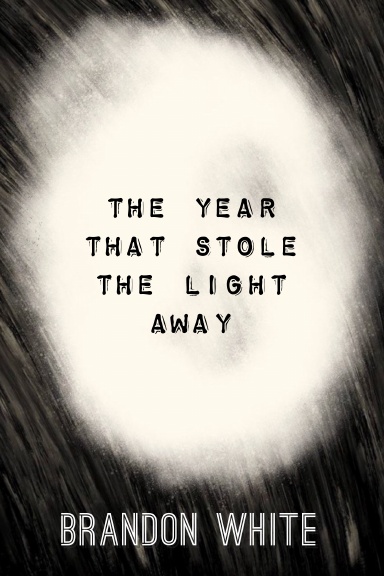The Year that Stole the Light Away