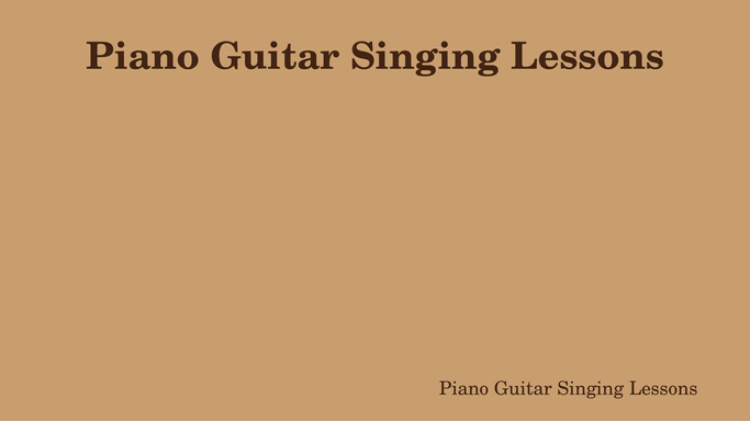 Piano Guitar Singing Lessons