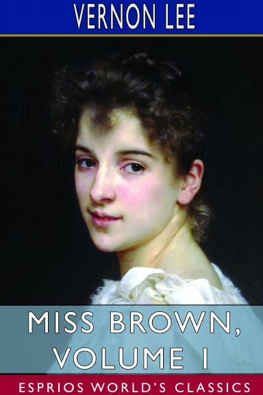 Miss Brown, Volume 1 (Esprios Classics)