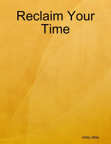 Reclaim Your Time