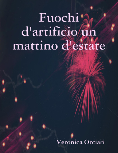 Fuochi d'artificio un mattino d'estate