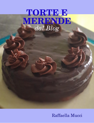 TORTE E MERENDE - dal Blog
