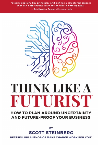 Think Like a Futurist: How to Plan Around Uncertainty and Future-Proof Your Business