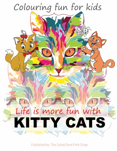Life is More Fun With Kitty Cats