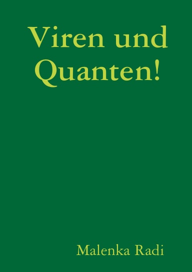Viren und Quanten!