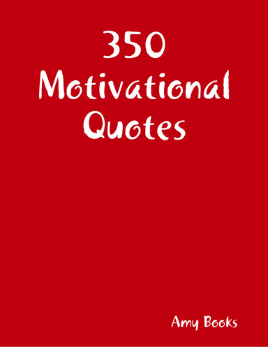 350 Motivational Quotes