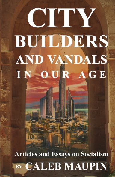 City Builders and Vandals in Our Age