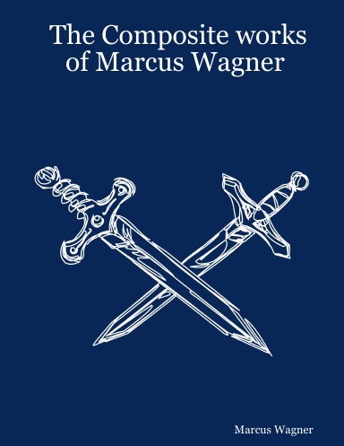 The Composite works of Marcus Wagner