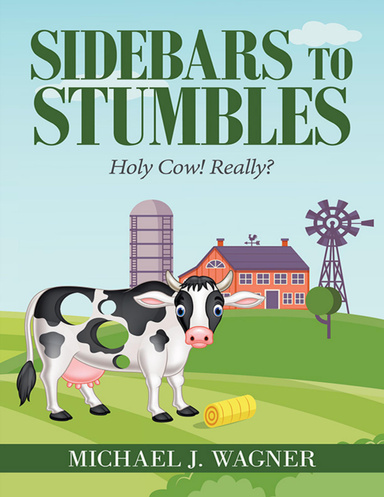 Sidebars to Stumbles: Holy Cow! Really?