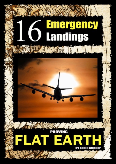 16 Emergency Landings proving Flat Earth