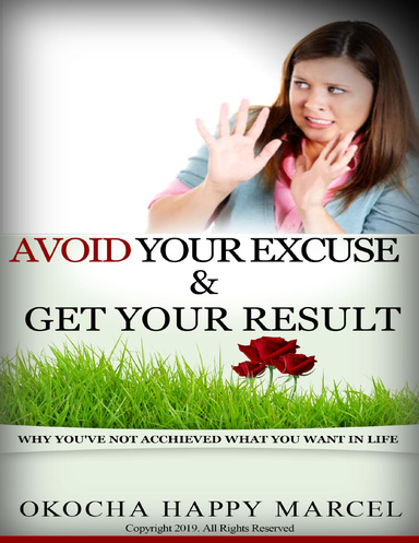 AVOID YOUR EXCUSE AND GET YOUR RESULT