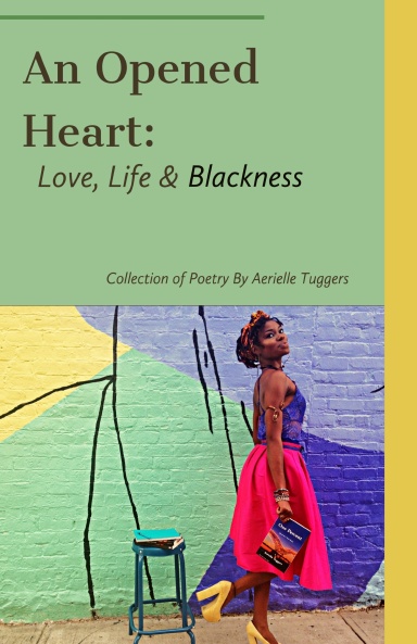 An Opened Heart: Love, Life & Blackness