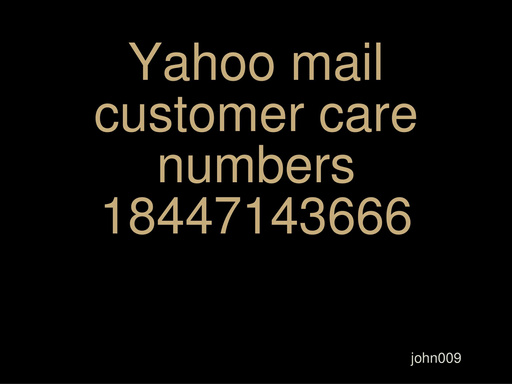 Yahoo mail customer care numbers 18447143666