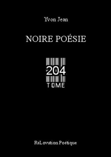 Noire Poésie Tome 204