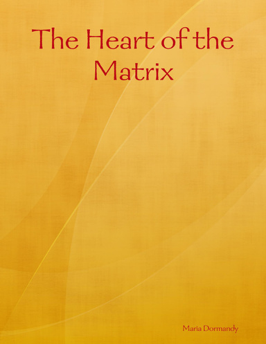 The Heart of the Matrix