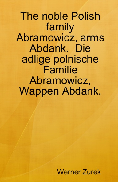 The noble Polish family Abramowicz, arms Abdank.  Die adlige polnische Familie Abramowicz, Wappen Abdank.