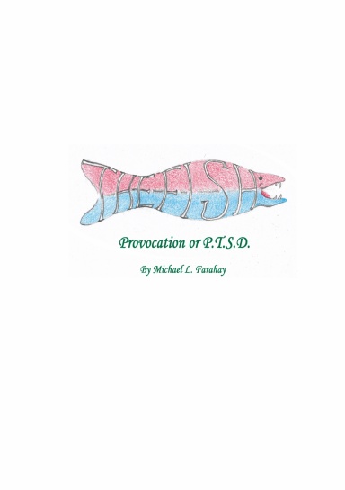THE FISH  Provocation or P.T.S.D.
