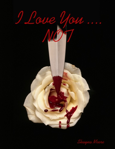 I Love You .... NOT