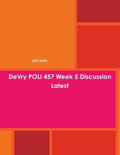 DeVry POLI 457 Week 5 Discussion Latest