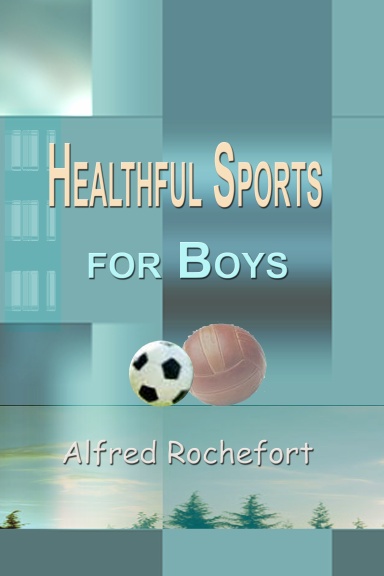 Healthful Sports for Boys