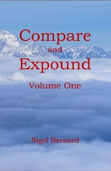 Compare and Expound Volume One
