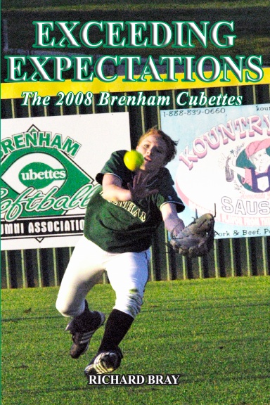 THE 2008 BRENHAM SOFTBALL TEAM: EXCEEDING EXPECTATIONS