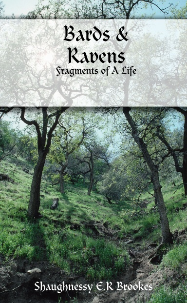 Bards & Ravens: Fragments of A Life