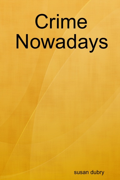 Crime Nowadays by Michael House
